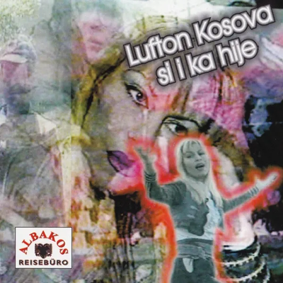 Lufton Kosova Si I Ka Hije (1999) - Këngëtarë të Ndryshëm