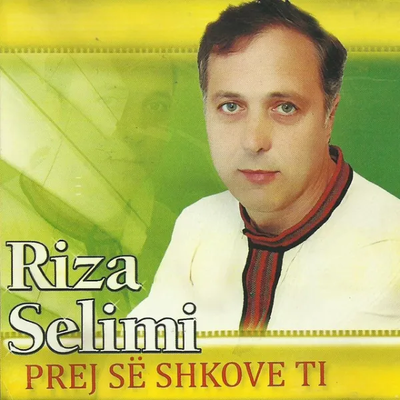 Prej Së Shkove Ti (2015) - Riza Selimi
