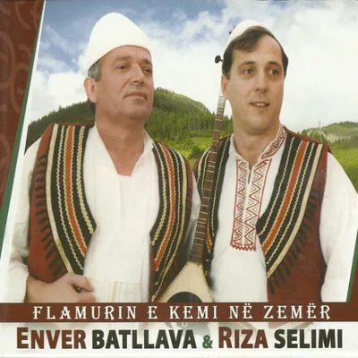 Flamurin E Kemi Në Zemër (2015) - Enver Batllava & Riza Selimi