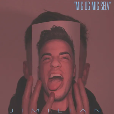 Mig Og Mig Selv (2016) - Jimilian
