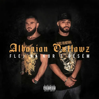 Flej'na Kur T'desëm (2018) - Albanian Outlawz