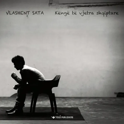 Këngë Të Vjetra Shqiptare (2021) - Vlashent Sata
