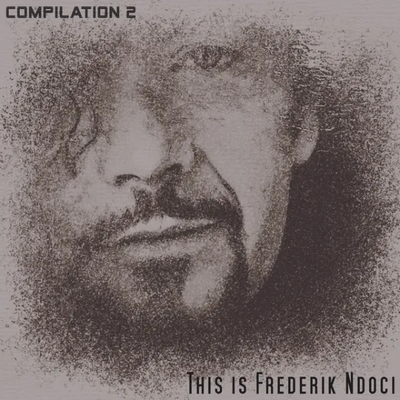 This Is Frederik Ndoci (Compilation 2) (2020) - Frederik Ndoci