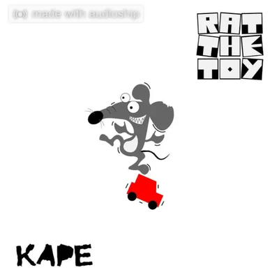 Kape (2015) - Rat The Toy