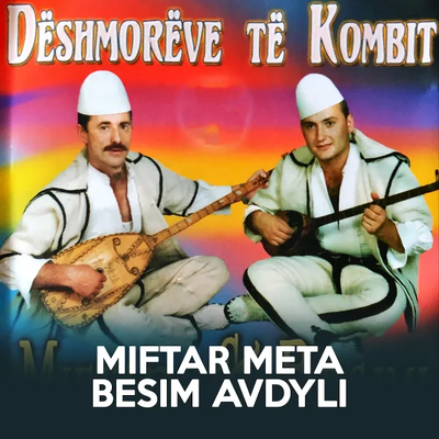 Dëshmorëve Të Kombit (2002) - Miftar Meta & Besim Avdyli