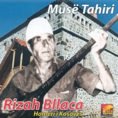 Musë Tahiri - Rizah Bllaca