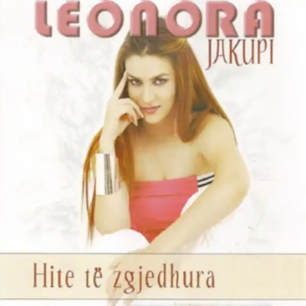 Leonora Jakupi - Hite Te Zgjedhura (2004)