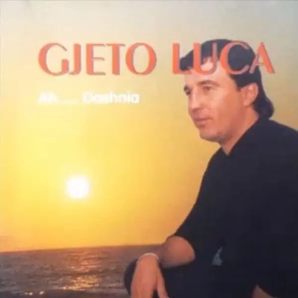 Gjeto Luca - Ah Dashnia