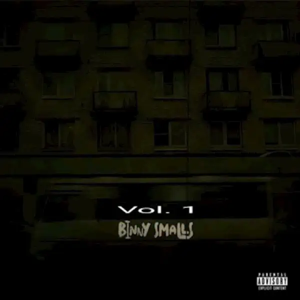 Binny Smalls - Binny Smalls, Vol. 1 (2019)