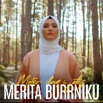 Merita Burrniku - Motër, Ilaq I Jetës