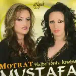 Motrat Mustafa - Hajde Sonte Knojna (2007)