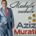 Aziz Murati - Mashalla, mashallah (2011)