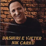 Dashuri E Vjeter - Nik Carku