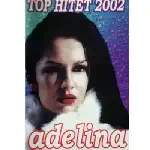 Adelina Ismaili - Top Hitet (2002)