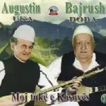 Augustin Ukaj & Bajrush Doda - Moj Toke E Kosoves