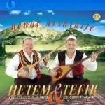 Kenge Arshikije - Hetem Hajrullahu & Tefik Demaj