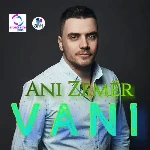 Ani Zemër (2017) - Vani