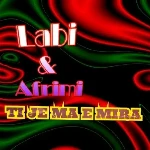 Ti Je Ma E Mira - Labi & Afrimi