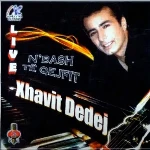 Ne Bash Te Qefit Muhabeti (2008) - Xhavit Dedej