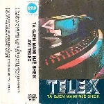 Ta Gjen Mami Një Sheik (1985) - Telex