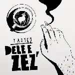 Taste2 - Dele E Zez' (2020)