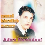 Adem Ramadani - Syzeze, Bjondine, Esmere