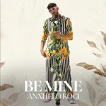 Anxhelo Koci - Be Mine