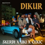 Skerdi, Uki & Cekic - Dikur