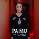 Teuta Selimi - Pa Mu