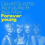 David Guetta, Alphaville & Ava Max - Forever Young