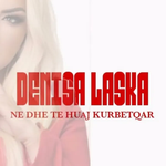 Denisa Laska - Në Dhe Të Huaj Kurbetqar