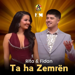 Rita & Fidan - Ta Ha Zemrën