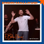 Endri Mallkuqi - E Bukra Nonës