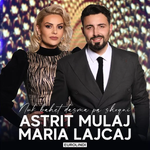 Astrit Mulaj & Maria Lajcaj - Nuk Bahet Dasma Pa Shoqni