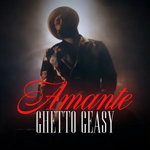 Ghetto Geasy - Amante