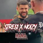 Stresi & Noizy - Mama Video