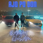 Bardhi & Ensam - Ajo Po Don