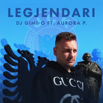 Dj Gimi-O & Aurora P - Legjendari