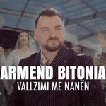 Armend Bitonia - Vallzimi Me Nanën