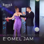 Valbona Spahiu & Astrit Zikolli - E Omël Jam