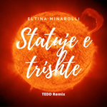 Eltina - Statuje E Trishte