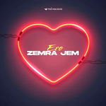 Ero - Zemra Jem