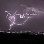 Ero - Te Dua Zemer