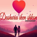 Zhani - Dashuria Iken Shkon