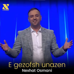 Nexhat Osmani - E Gezofsh Unazen