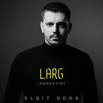 Elgit Doda - Larg (Acoustic)