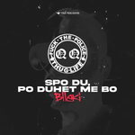Blleki - Spo Du, Po Duhet Me Bo