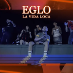 Eglo - La Vida Loca