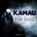 Kamali - Për Inati