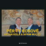 Artan Kola & Afrim Muqiqi - Moj Kosove